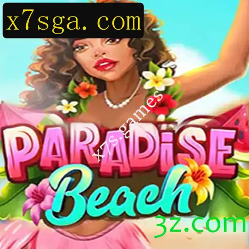 Descubra o Fascinante Mundo de ParadiseBeach em x7s.games
